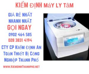 Hình ảnh kiểm định máy ly tâm