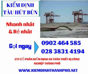 Hình ảnh kiểm định tàu hút bùn