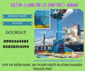 Hình ảnh kiểm định Trục cáp chở hàng