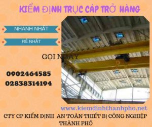 Hình ảnh kiểm định Trục cáp chở hàng