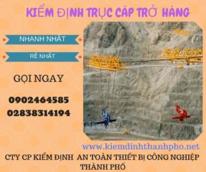 Hình ảnh kiểm định Trục cáp chở hàng