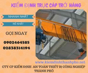 Hình ảnh kiểm định Trục cáp chở hàng