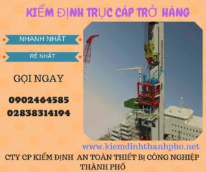 Hình ảnh kiểm định Trục cáp chở hàng