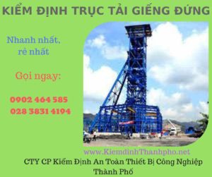 Hình ảnh kiểm định Trục tải giếng đứng