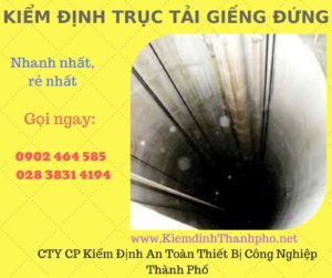 Hình ảnh kiểm định Trục tải giếng đứng