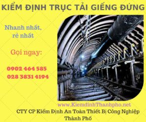 Hình ảnh kiểm định Trục tải giếng đứng