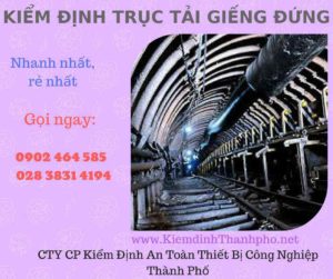 Hình ảnh kiểm định Trục tải giếng đứng