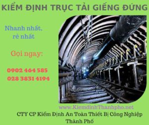 Hình ảnh kiểm định Trục tải giếng đứng