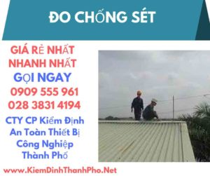 Đo chống sét-Cấp giấy chứng nhận kiểm định chống sét trong bao lâu