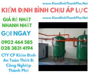 hình ảnh kiểm định bình chịu áp lực