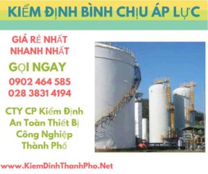 hình ảnh kiểm định bình chịu áp lực