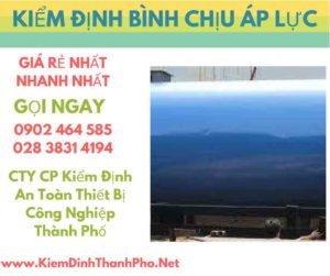 hình ảnh kiểm định bình chịu áp lực