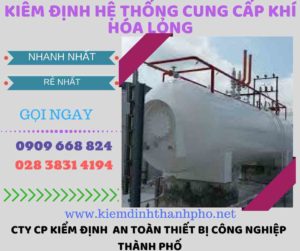 kiểm định hệ thống cung cấp khí hóa lỏng