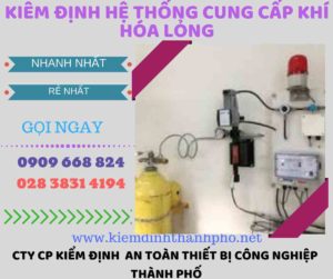 kiểm định hệ thống cung cấp khí hóa lỏng