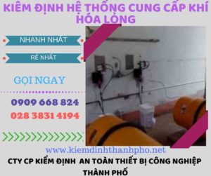 kiểm định hệ thống cung cấp khí hóa lỏng