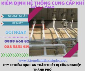 kiểm định hệ thống cung cấp khí hóa lỏng