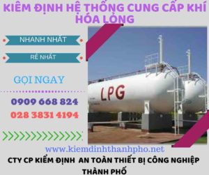 kiểm định hệ thống cung cấp khí hóa lỏng