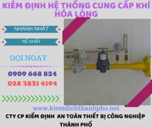 kiểm định hệ thống cung cấp khí hóa lỏng