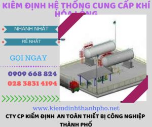 kiểm định hệ thống cung cấp khí hóa lỏng