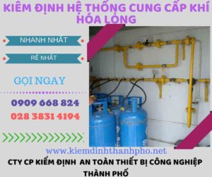 kiểm định hệ thống cung cấp khí hóa lỏng