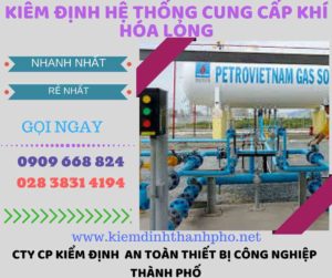 kiểm định hệ thống cung cấp khí hóa lỏngkiểm định hệ thống cung cấp khí hóa lỏng