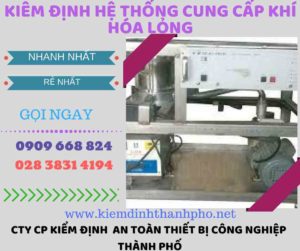 kiểm định hệ thống cung cấp khí hóa lỏng