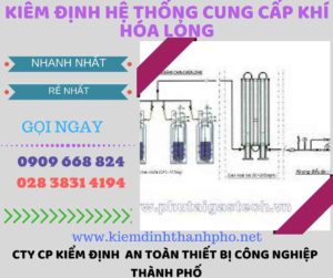 kiểm định hệ thống cung cấp khí hóa lỏng