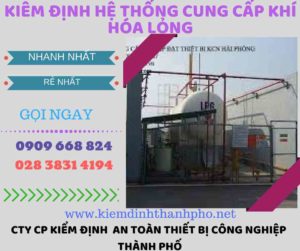 kiểm định hệ thống cung cấp khí hóa lỏng