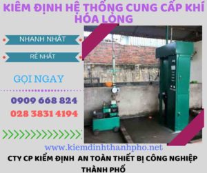 kiểm định hệ thống cung cấp khí hóa lỏng