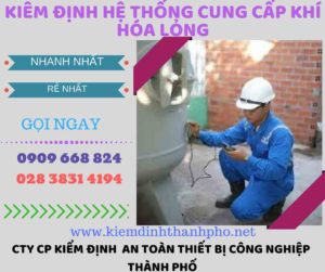 kiểm định hệ thống cung cấp khí hóa lỏng