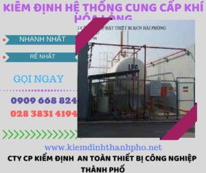 kiểm định hệ thống cung cấp khí hóa lỏng