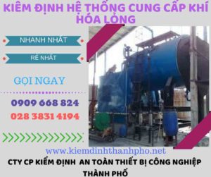 kiểm định hệ thống cung cấp khí hóa lỏng