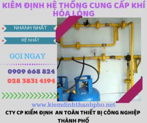 kiểm định hệ thống cung cấp khí hóa lỏng