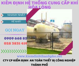 kiểm định hệ thống cung cấp khí hóa lỏng