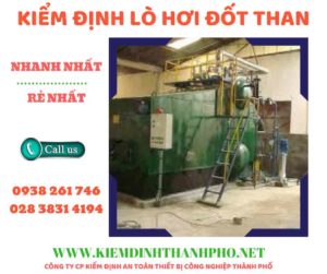 HÌNH ẢNH KIỂM ĐỊNH LÒ HƠI ĐỐT THAN