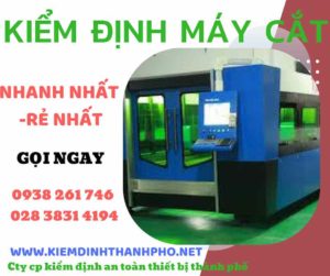 Hình ảnh kiểm định máy cắtHình ảnh kiểm định máy cắt