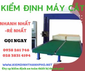 Hình ảnh kiểm định máy cắt