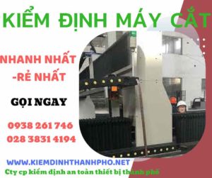 Hình ảnh kiểm định máy cắt