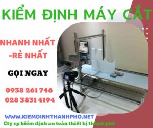 Hình ảnh kiểm định máy cắt