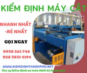 Hình ảnh kiểm định máy cắt