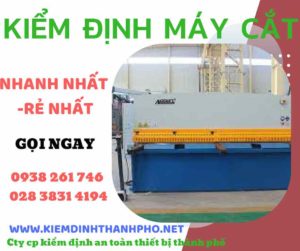 Hình ảnh kiểm định máy cắt