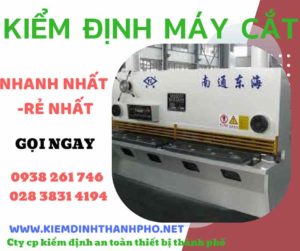 Hình ảnh kiểm định máy cắt