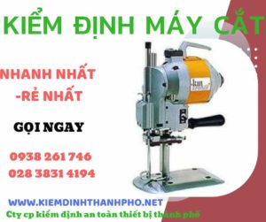 Hình ảnh kiểm định máy cắtHình ảnh kiểm định máy cắt