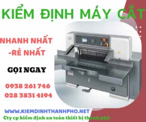 Hình ảnh kiểm định máy cắt