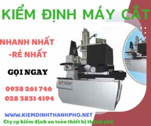 Hình ảnh kiểm định máy cắt