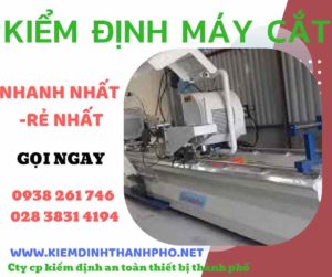 Hình ảnh kiểm định máy cắt