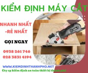 Hình ảnh kiểm định máy cắt