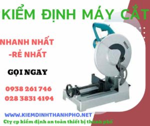 Hình ảnh kiểm định máy cắt