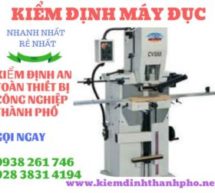 Hình ảnh kiểm định máy đục