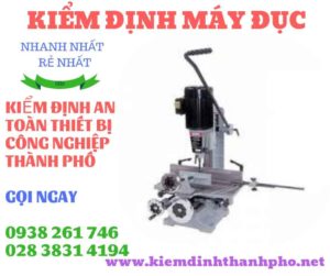 Hình ảnh kiểm định máy đục